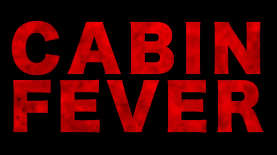 CABIN FEVER - Movie Trailer